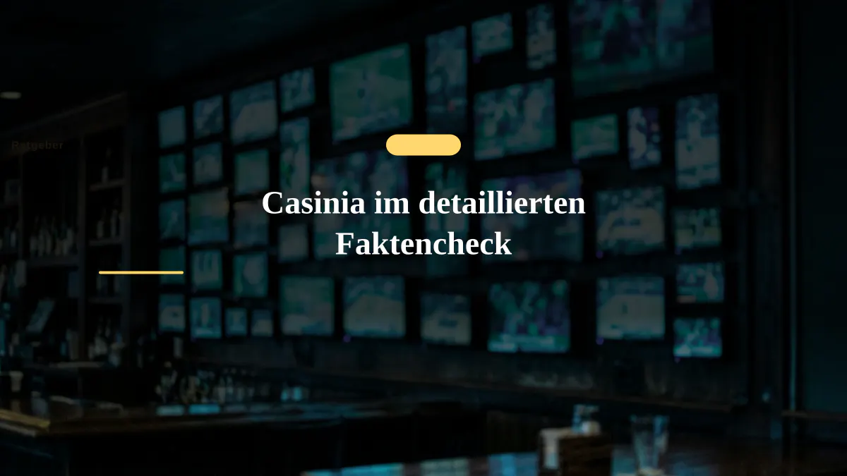 Casinia im detaillierten Faktencheck