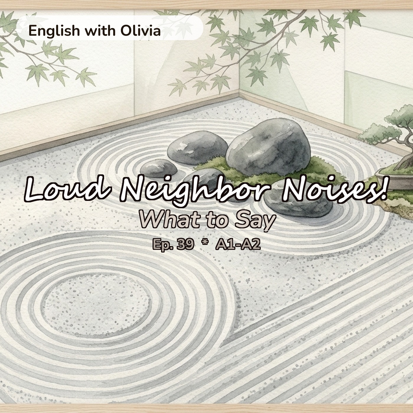 Loud Neighbor Noises! What to Say (Beginner English A1-A2) | Ep. 39