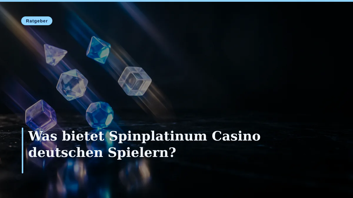 Was bietet Spinplatinum Casino deutschen Spielern?