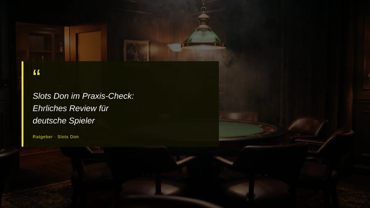 Slots Don im Praxis-Check: Ehrliches Review für deutsche Spieler