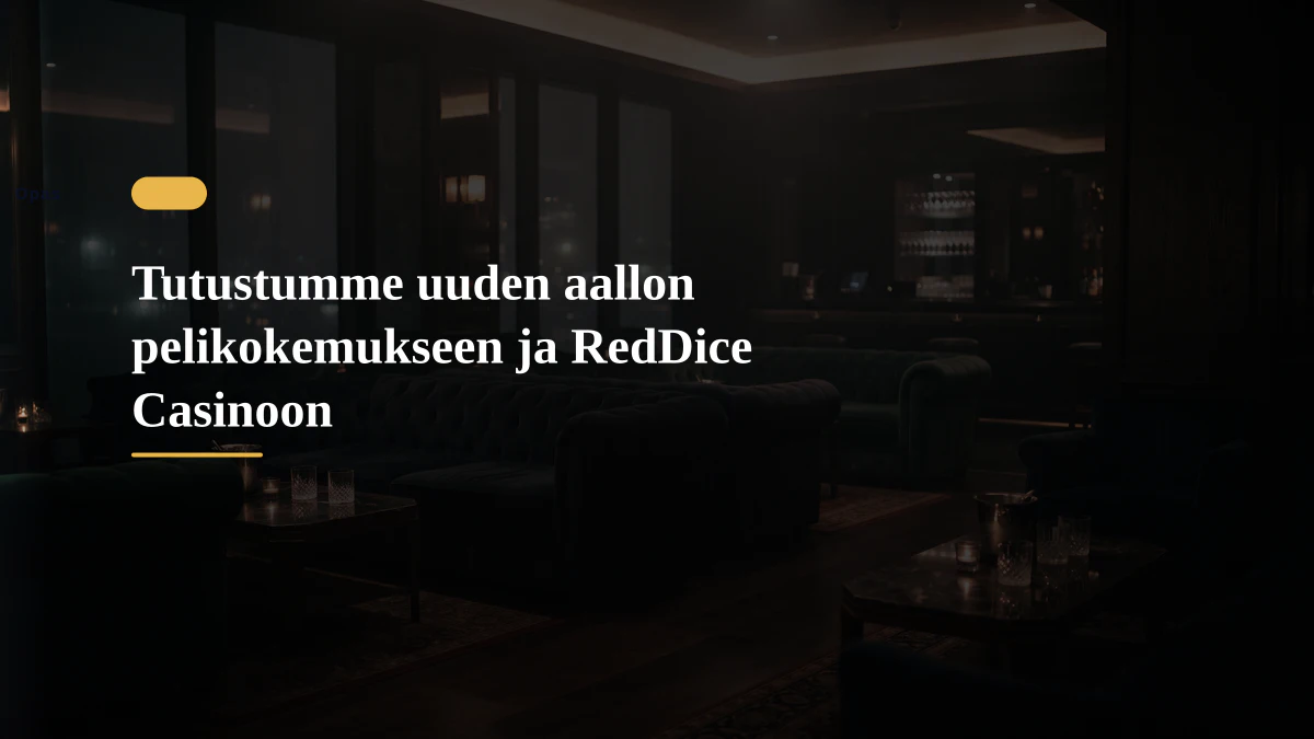 Tutustumme uuden aallon pelikokemukseen ja RedDice Casinoon