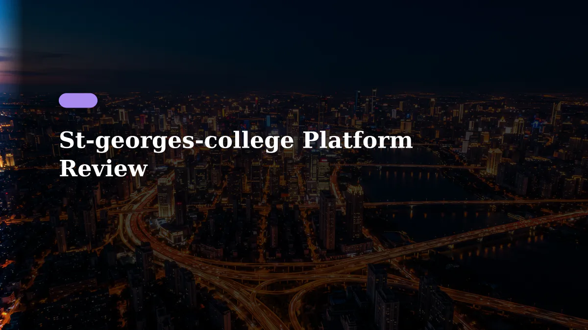 St-georges-college Platform Review