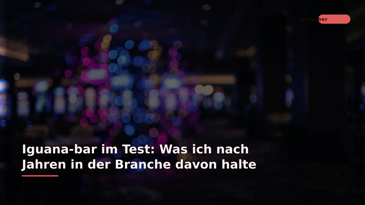 Iguana-bar im Test: Was ich nach Jahren in der Branche davon halte