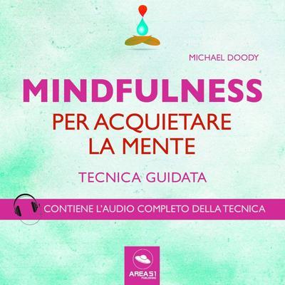 Michael Doody - Mindfulness per acquietare la mente꞉ Tecnica guidata (2017) (mp3 - 128 kbps)