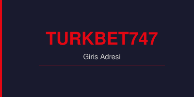 Turkbet747