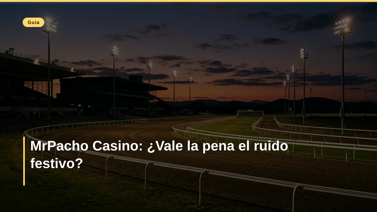 MrPacho Casino: ¿Vale la pena el ruido festivo?