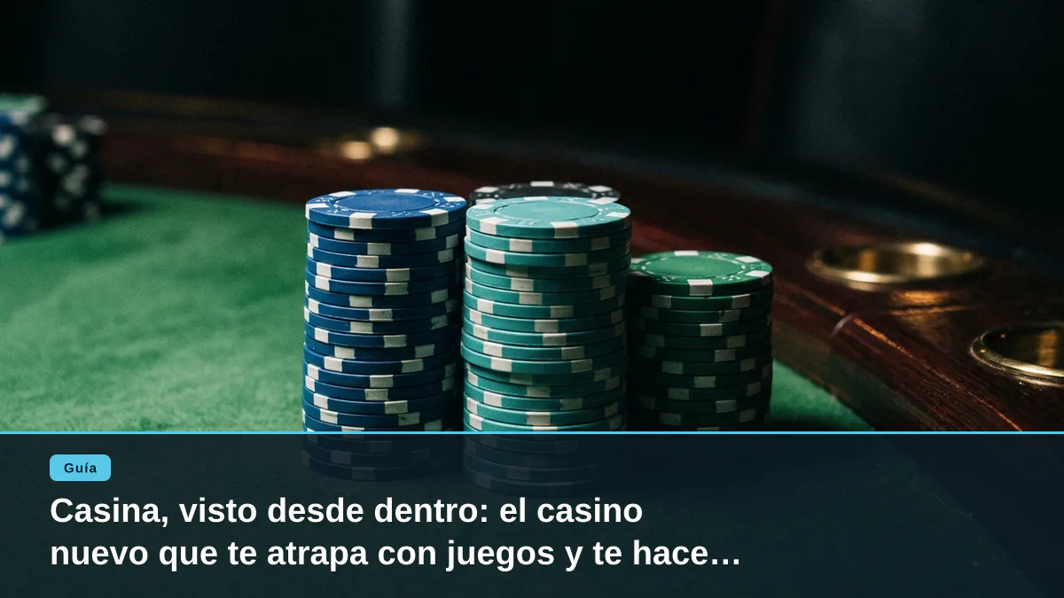 Casina, visto desde dentro: el casino nuevo que te atrapa con juegos y te hace esperar el dinero