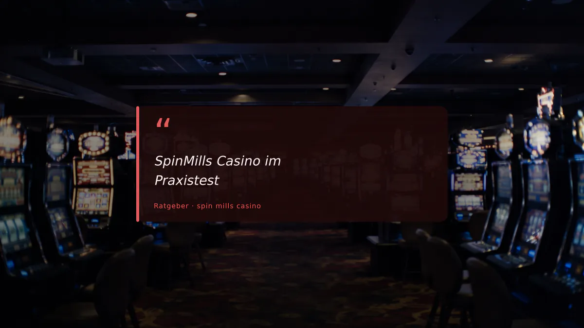 SpinMills Casino im Praxistest