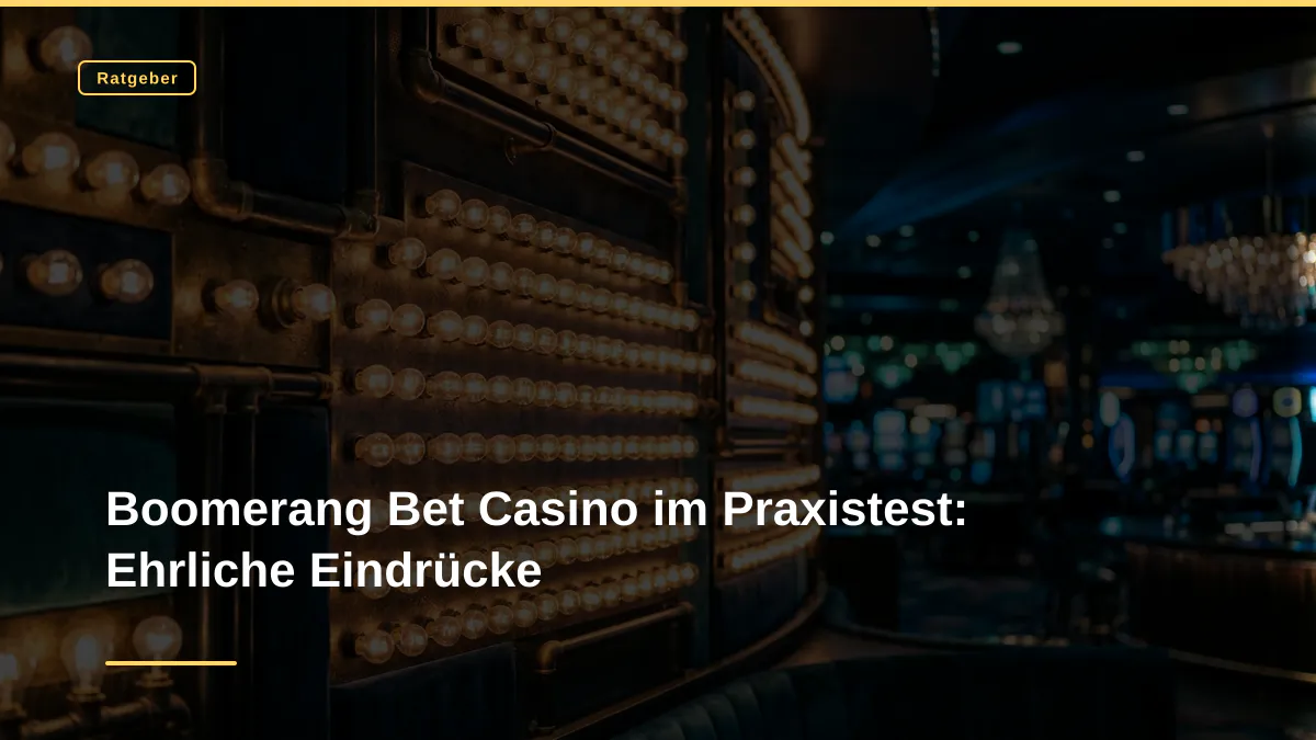 Boomerang Bet Casino im Praxistest: Ehrliche Eindrücke