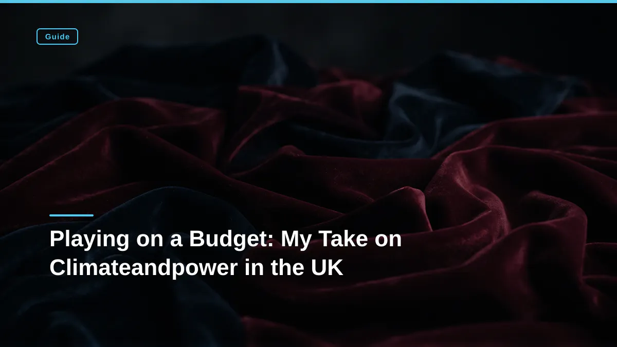 Playing on a Budget: My Take on Climateandpower in the UK