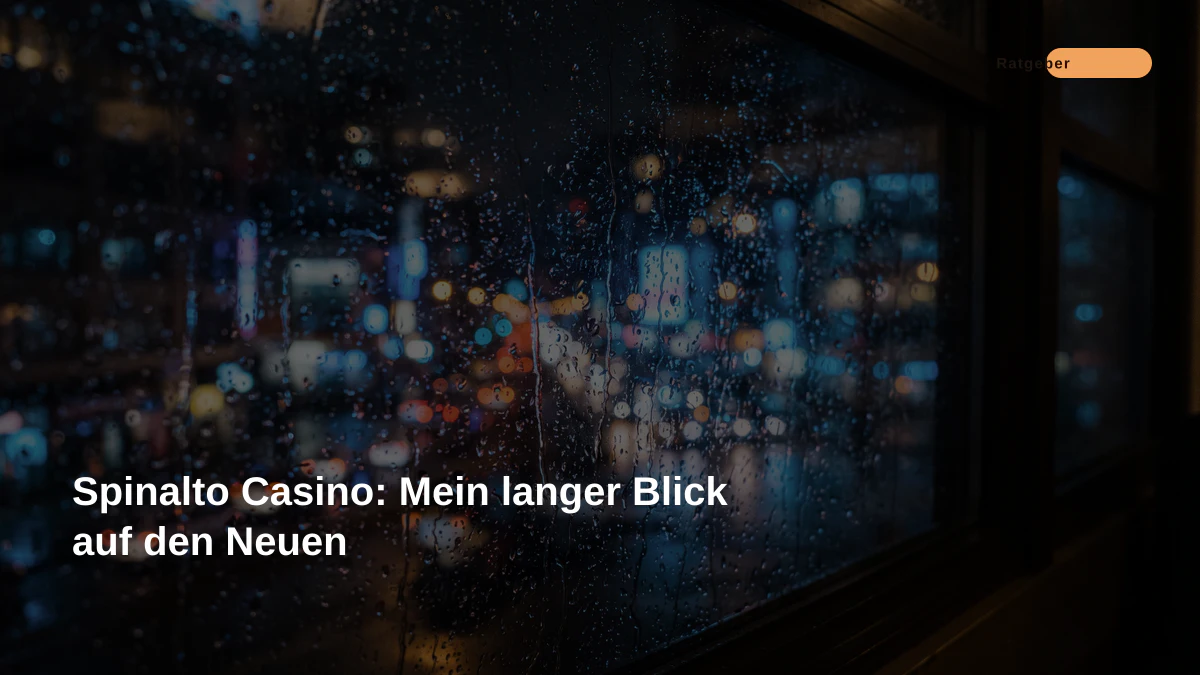 Spinalto Casino: Mein langer Blick auf den Neuen