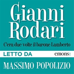 Gianni Rodari – C’era due volte il barone Lamberto (2018) (mp3 – 128 kbps)