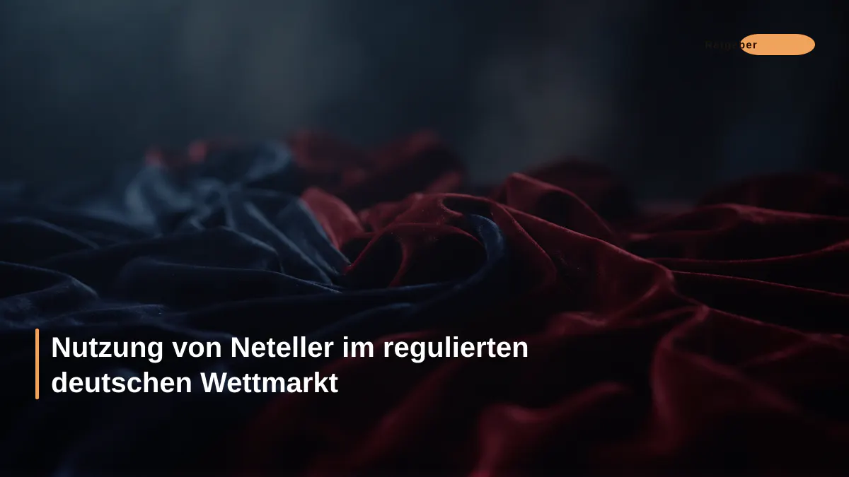 Nutzung von Neteller im regulierten deutschen Wettmarkt