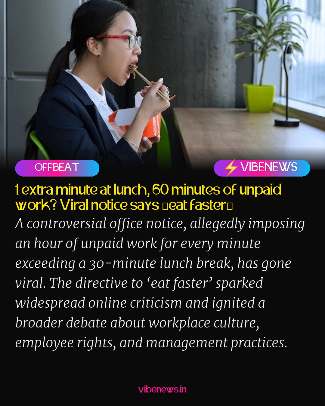 1 extra minute at lunch, 60 minutes of unpaid work? Viral notice says ‘eat faster’