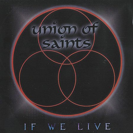 Union of Saints - If We Live (2001) [FLAC]