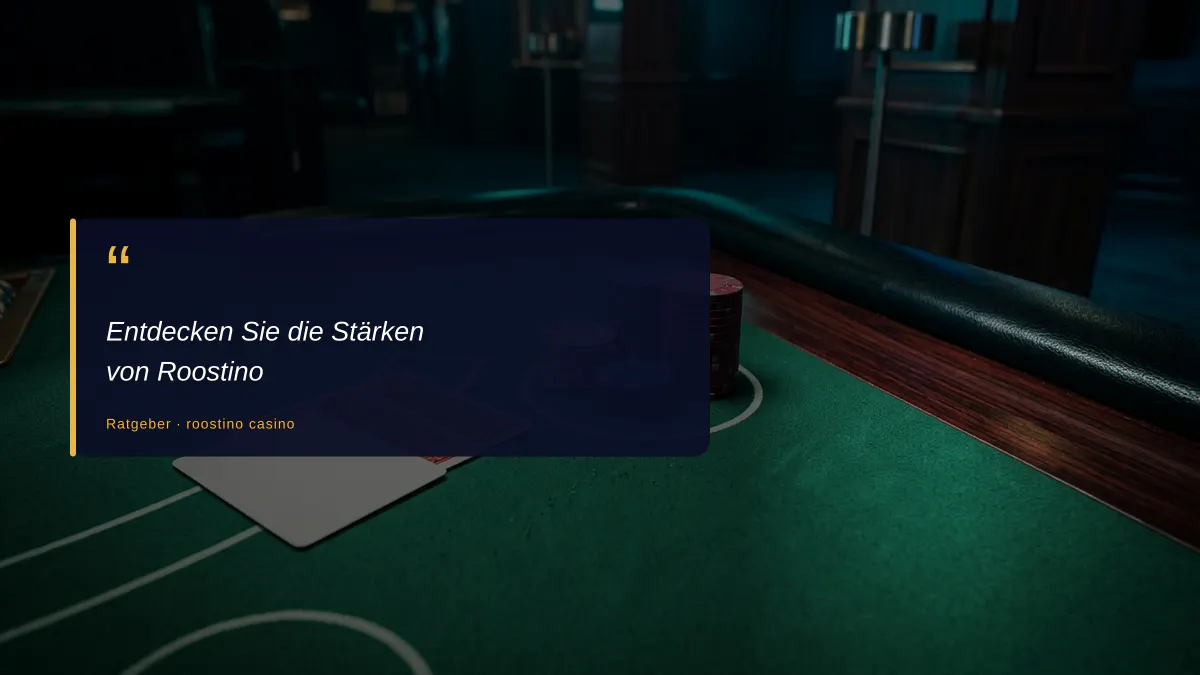 Entdecken Sie die Stärken von Roostino