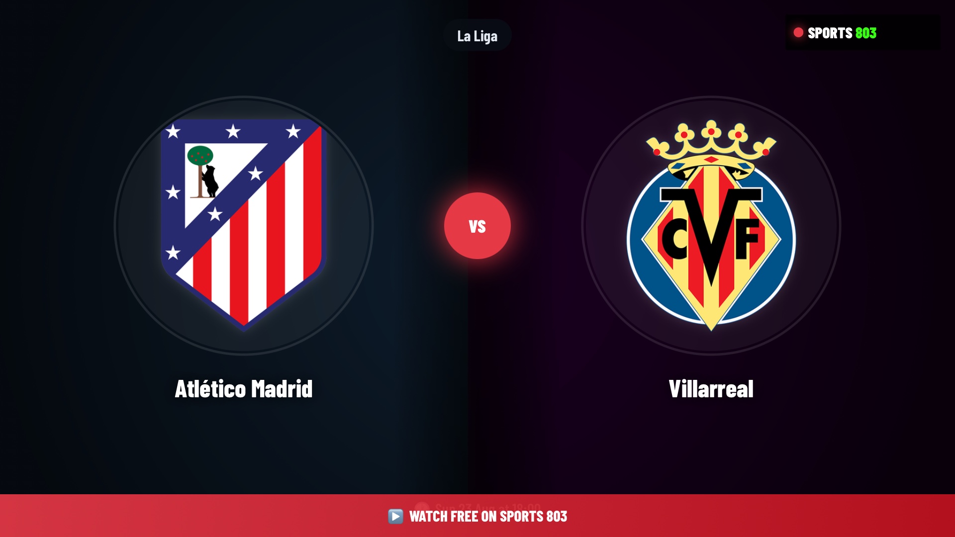 Atlético Madrid vs Villarreal – La Liga Live Stream | Sports 803