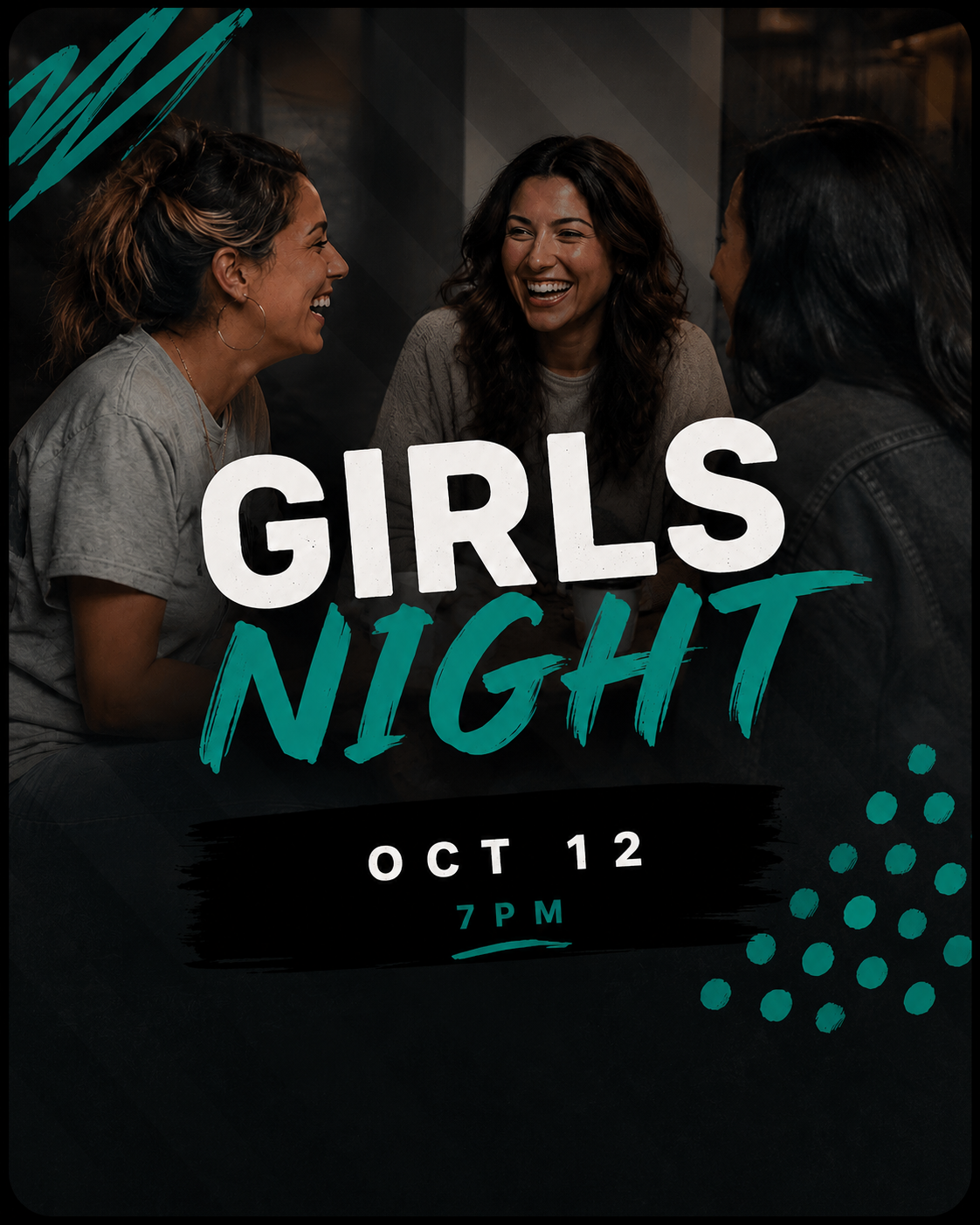 Girls Night, Oct 12