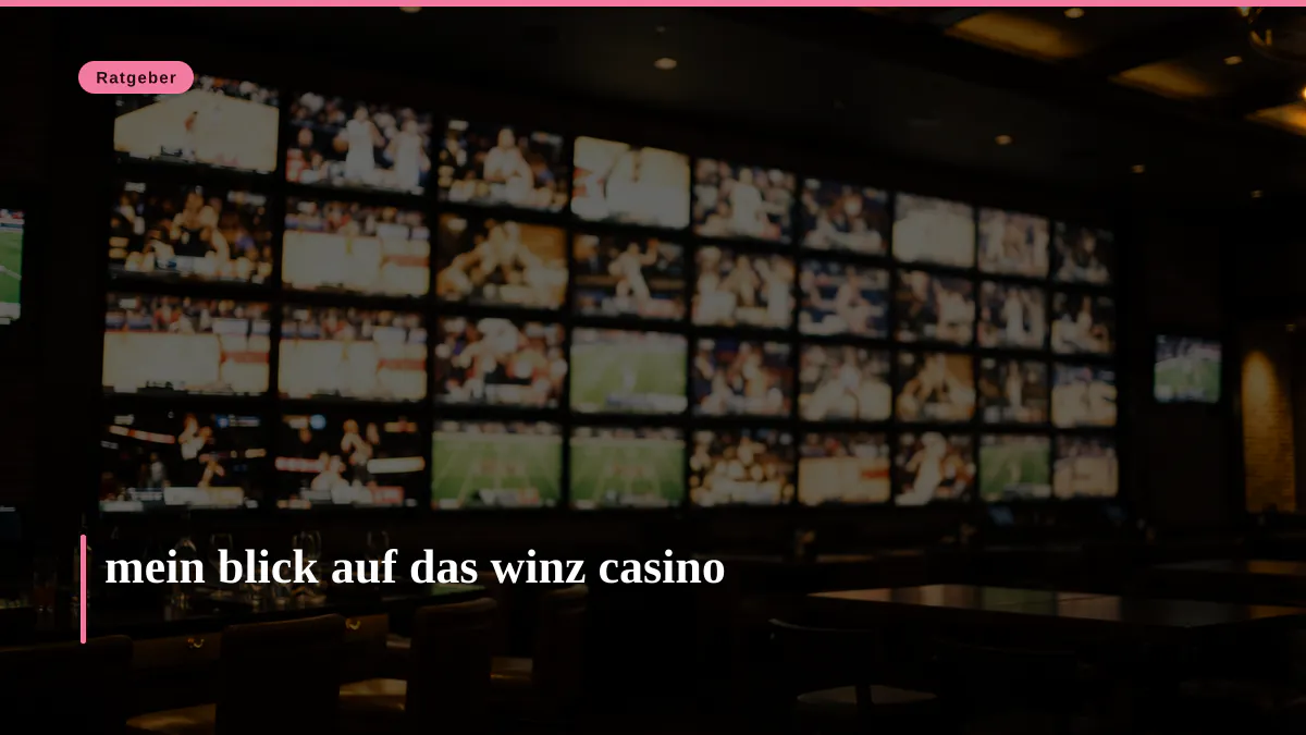 mein blick auf das winz casino