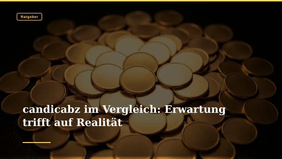 candicabz im Vergleich: Erwartung trifft auf Realität