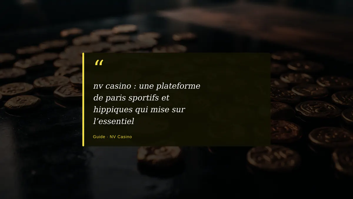 nv casino : une plateforme de paris sportifs et hippiques qui mise sur l’essentiel