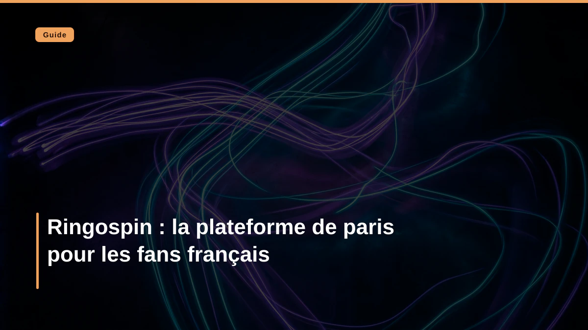 Ringospin : la plateforme de paris pour les fans français
