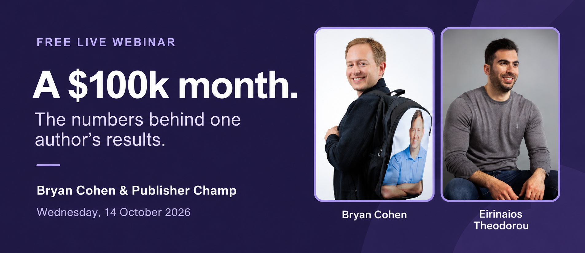 Free webinar with Bryan Cohen and Eirinaios Theodorou: A $100k Month, Wednesday 14 October 2026