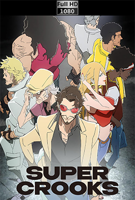 Super ladri - Stagione 1 (2021) [Completa] WEB-DL 1080p E-AC3 ITA JAP SUBS