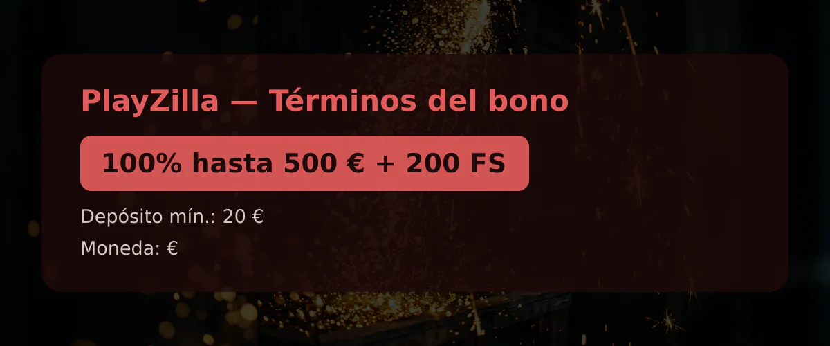 PlayZilla — Términos del bono: 100% hasta 500 € + 200 FS