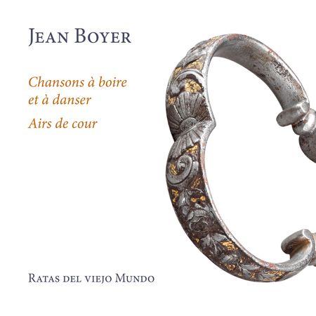 Ratas del Viejo Mundo - Boyer Chansons à Boire et à Danser, Airs de Cour (2020) [Hi-Res]