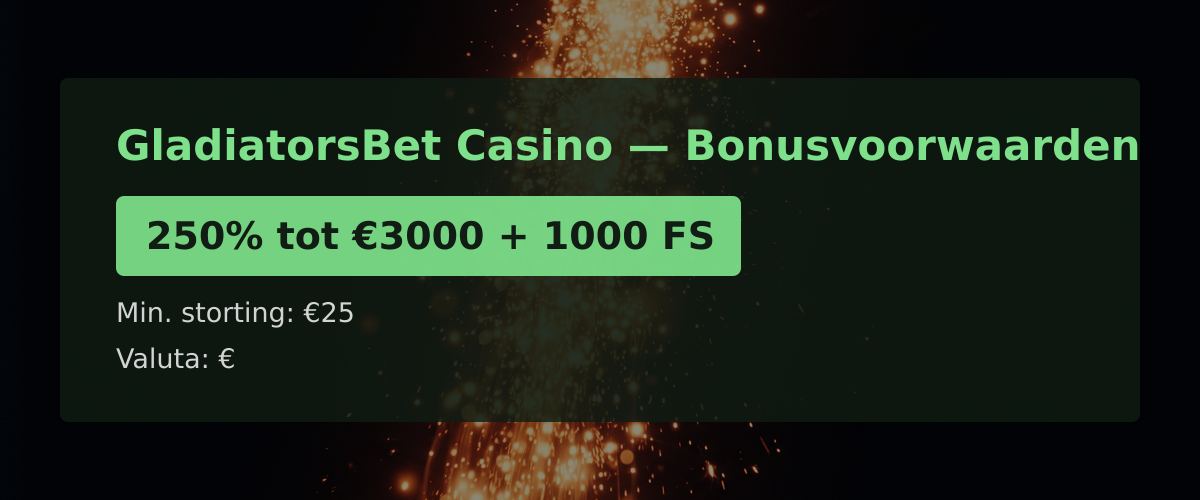 GladiatorsBet Casino � Bonusvoorwaarden: 250% tot �3000 + 1000 FS