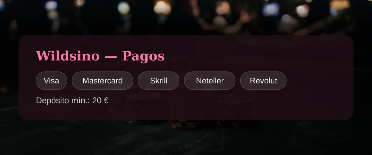 Wildsino &mdash; Pagos: Visa, Mastercard, Skrill, Neteller, Revolut
