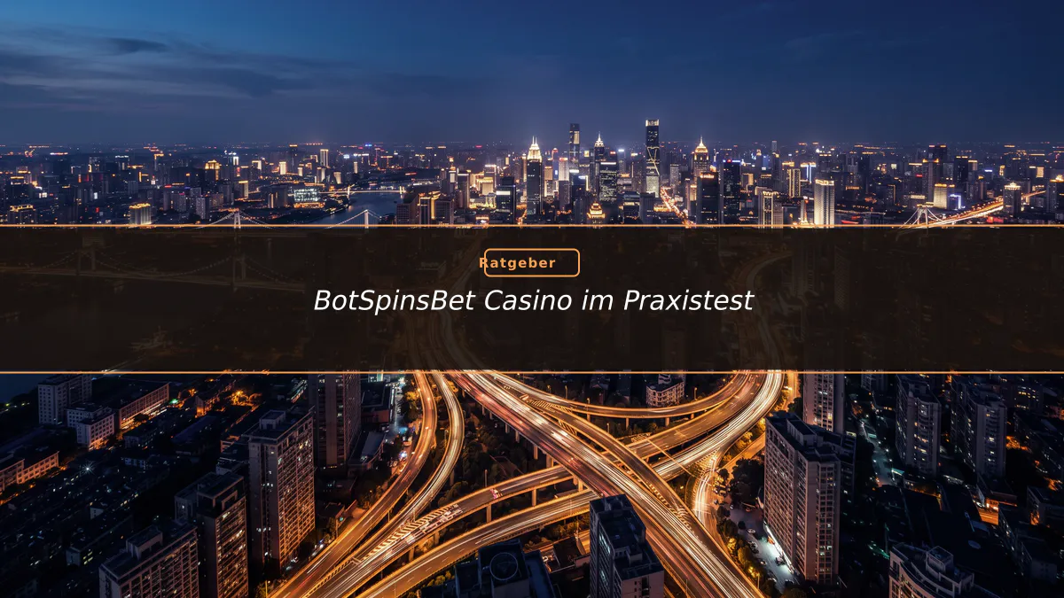 BotSpinsBet Casino im Praxistest