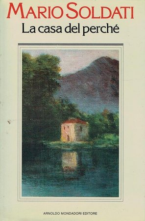 Mario Soldati - La casa del perché (1982)