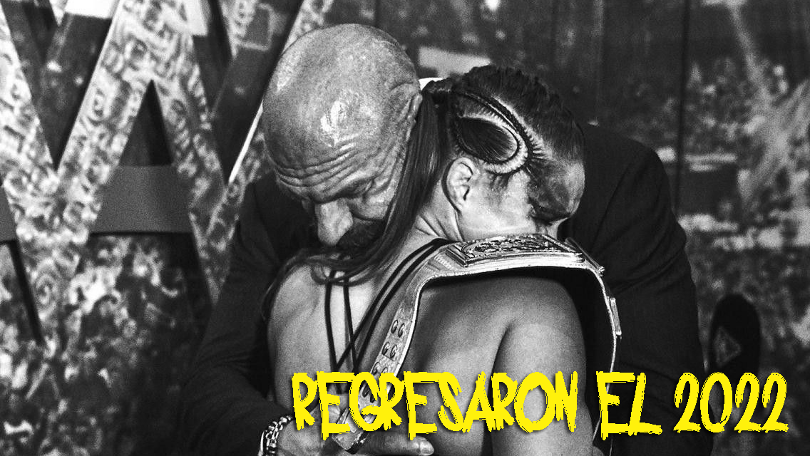 Regresaron a WWE el 2022