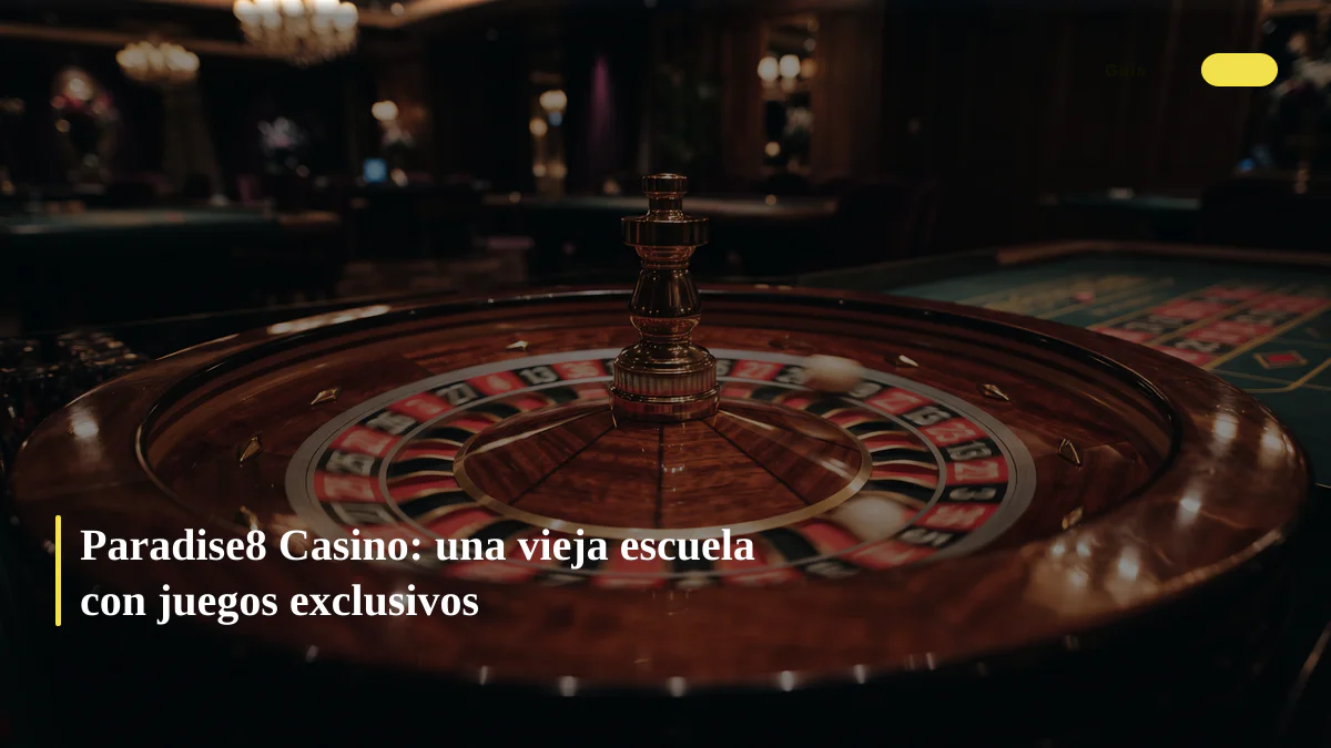 Paradise8 Casino: una vieja escuela con juegos exclusivos