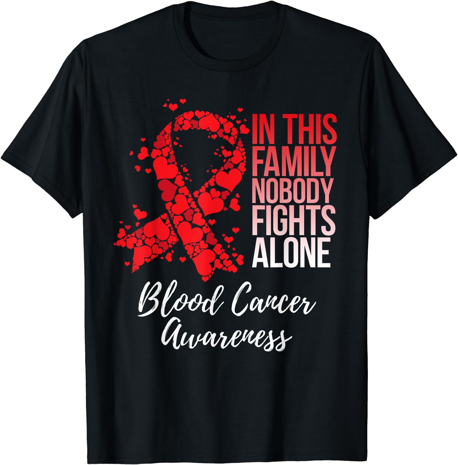 In This Family Nobody Fights Alone Blood Cancer Gift Unisex T-Shirt