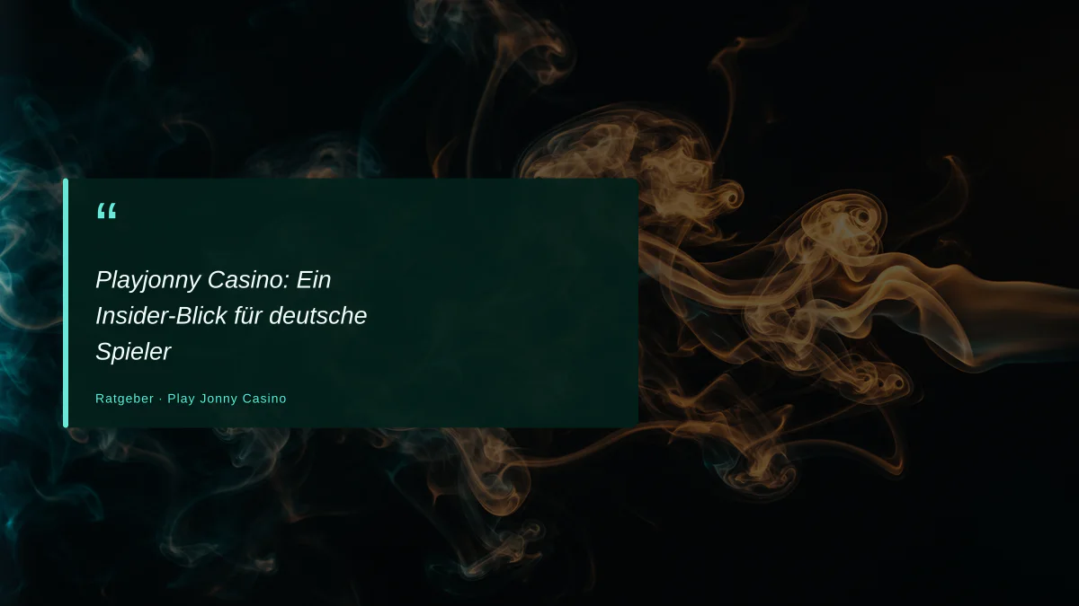 Playjonny Casino: Ein Insider-Blick für deutsche Spieler