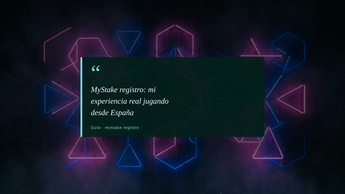 MyStake registro: mi experiencia real jugando desde España