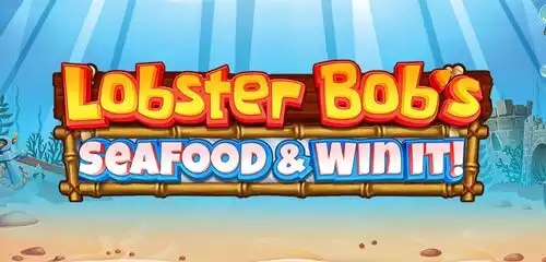 Lobster Bob’s Sea Food and Win It Oyna