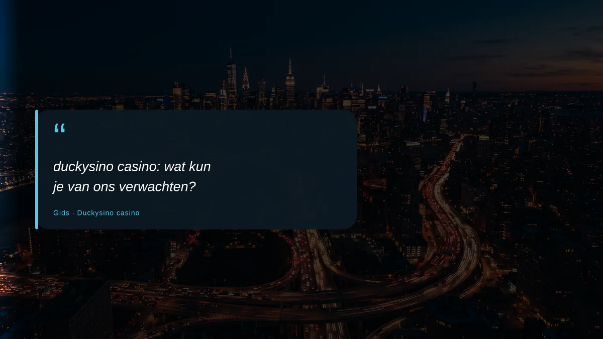 duckysino casino: wat kun je van ons verwachten?