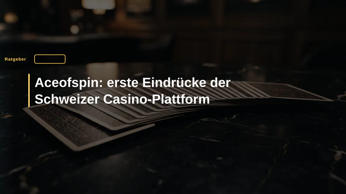 Aceofspin: erste Eindrücke der Schweizer Casino-Plattform