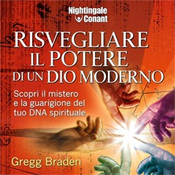 Gregg Braden – Risvegliare il potere di un Dio moderno (2026) (mp3 – 128 kbps)
