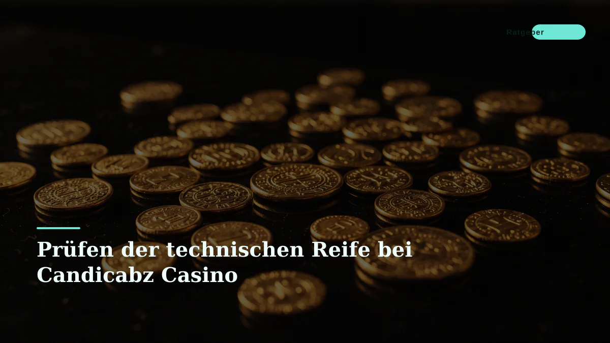 Prüfen der technischen Reife bei Candicabz Casino