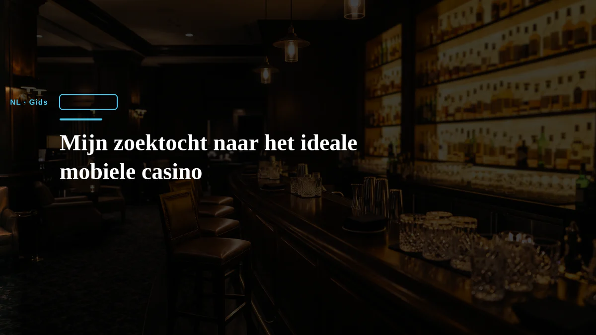 Mijn zoektocht naar het ideale mobiele casino