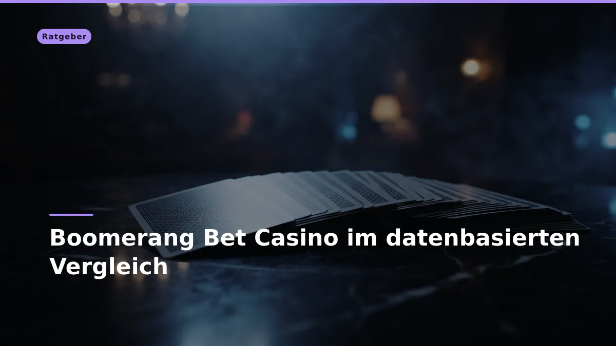 Boomerang Bet Casino im datenbasierten Vergleich