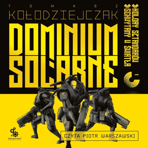 Kołodziejczak Tomasz - Cykl: Dominium Solarne (tom 1) Kolory sztandarów. Schwytany w światła (2026)  