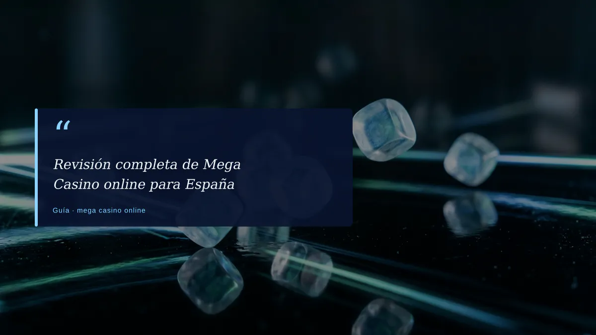 Revisión completa de Mega Casino online para España