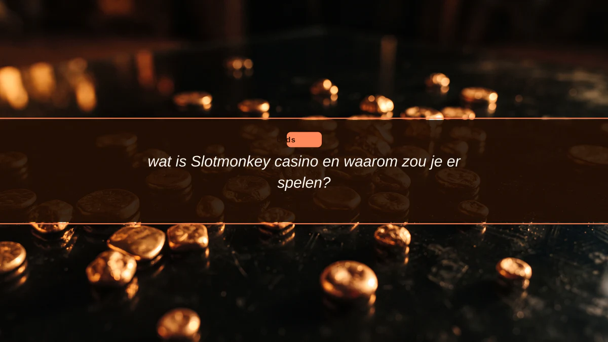 wat is Slotmonkey casino en waarom zou je er spelen?