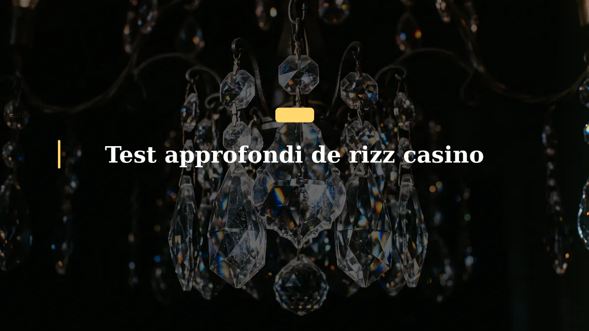 Test approfondi de rizz casino